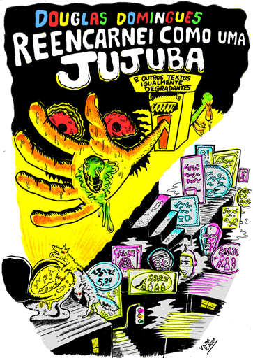 Capa de Reencarnei como uma jujuba e outros textos igualmente degradantes